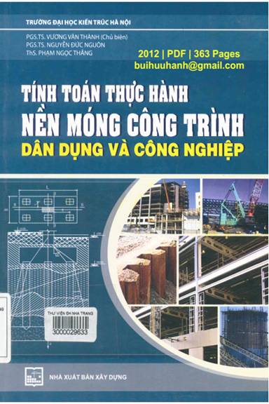 Tính Toán Thực Hành Nền Móng Công Trình Dân Dụng Và Công Nghiệp - Vương Văn Thành, 363 Trang