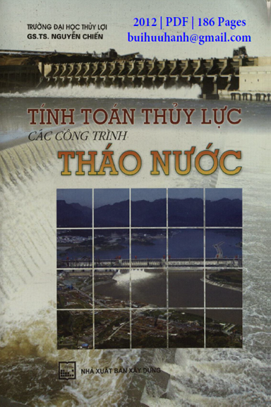 Tính Toán Thủy Lực Các Công Trình Tháo Nước (NXB Xây Dựng 2012) - Nguyễn Chiến, 186 Trang