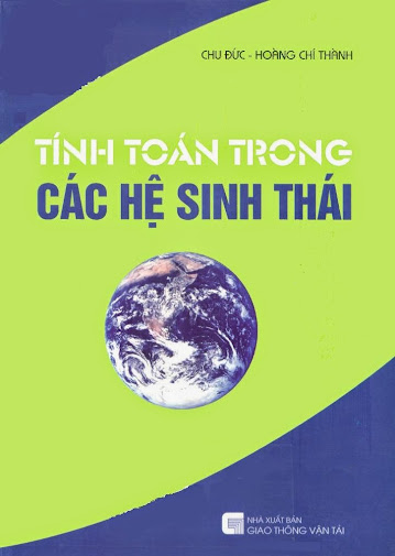 Tính Toán Trong Các Hệ Sinh Thái (NXB Giao Thông Vận Tải 2006) - Chu Đức, 131 Trang