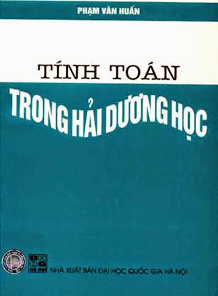 Tính Toán Trong Hải Hương Dương Học (NXB Đại Học Quốc Gia 2003) - Phạm Văn Huấn, 245 Trang