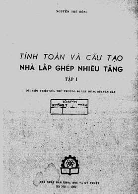 Tính Toán Và Cấu Tạo Nhà Lắp Ghép Nhiều Tần Tập 1 - Nguyễn Thế Hồng, 212 Trang