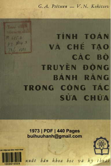 Tính Toán Và Chế Tạo Các Bộ Truyền Động Bánh Răng Trong Công Tác Sửa Chữa - G. A. Ptitxưn, 440 Trang