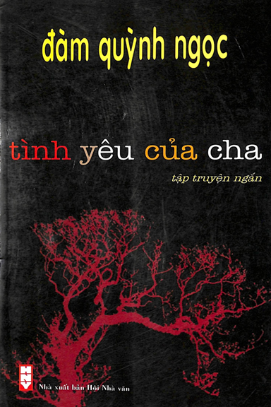 Tình Yêu Của Cha (NXB Hội Nhà Văn 2009) - Đàm Quỳnh Ngọc, 200 Trang