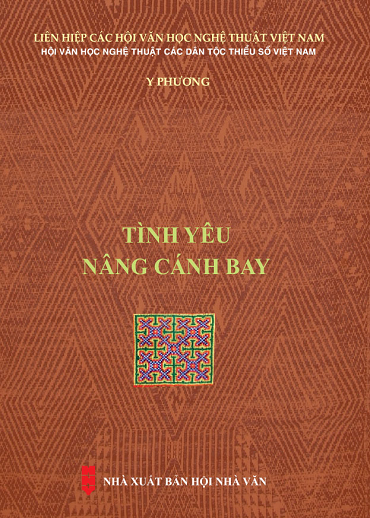 Tình Yêu Nâng Cánh Bay (NXB Hội Nhà Văn 2019) - Y Phương, 188 Trang
