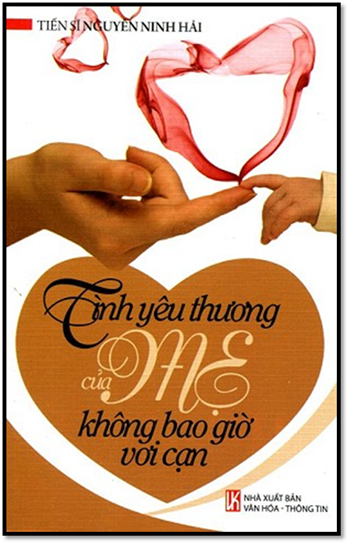 Tình Yêu Thương Của Mẹ Không Bao Giờ Vơi Cạn (NXB Văn Hóa Thông Tin 2014) - Nguyễn Ninh Hải