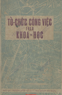 Tổ Chức Công Việc Theo Khoa Học (NXB Nam Quan 1950) - Nguyễn Hiến Lê, 222 Trang