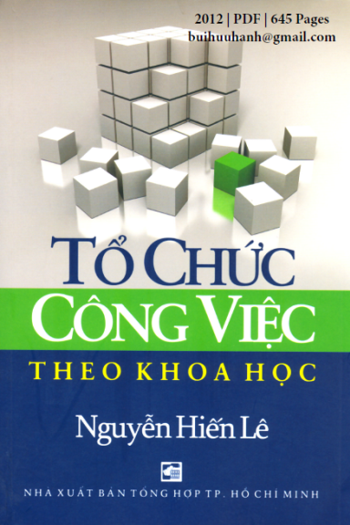 Tổ Chức Công Việc Theo Khoa Học (NXB Tổng Hợp 2012) - Nguyễn Hiến Lê, 645 Trang