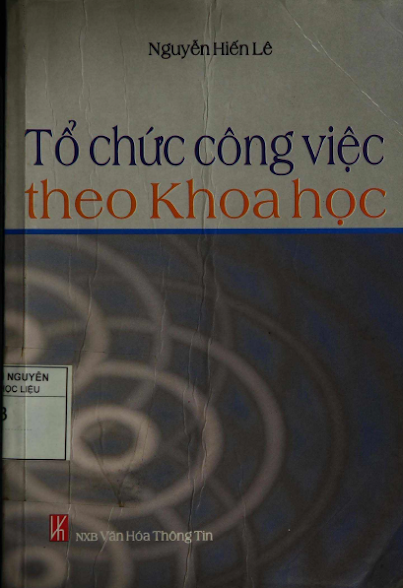 Tổ Chức Công Việc Theo Khoa Học (NXB Văn Hóa Thông Tin 2003) - Nguyễn Hiến Lê, 327 Trang