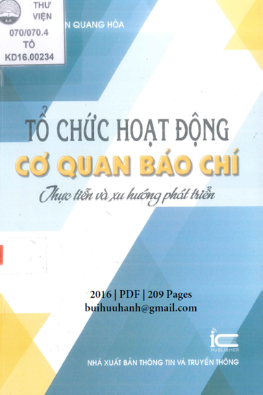 Tổ Chức Hoạt Động Cơ Quan Báo Chí-Thực Tiễn Và Xu Hướng Phát Triển - Nguyễn Quang Hòa, 209 Trang