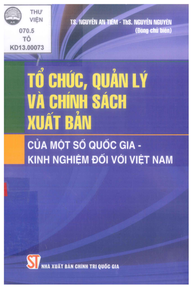 Tổ Chức, Quản Lý Và Chính Sách Xuất Bản Của Một Số Quốc Gia - Nguyễn An Tiêm, 307 Trang