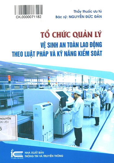 Tổ Chức Quản Lý Vệ Sinh An Toàn Lao Động Theo Luật Pháp Và Kỹ Năng Kiểm Soát