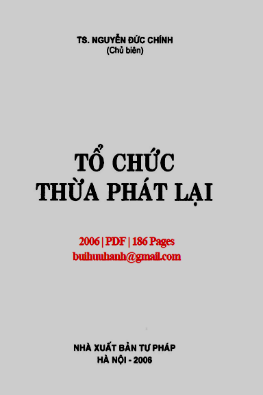 Tổ Chức Thừa Phát Lại (NXB Tư Pháp 2006) - Ts. Nguyễn Đức Chính, 186 Trang