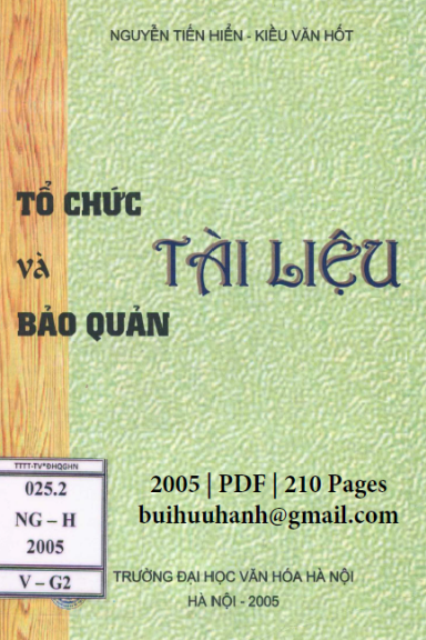 Tổ Chức Và Bảo Quản Tài Liệu (NXB Đại Học Văn Hóa 2005) - Nguyễn Tiến Hiển, 210 Trang