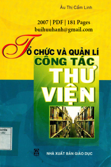 Tổ Chức Và Quản Lí Công Tác Thư Viện (NXB Giáo Dục 2007) - Nguyễn Viết Ngoạn, 181 Trang