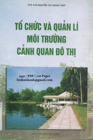 Tổ Chức Và Quản Lí Môi Trường Cảnh Quan Đô Thị (NXB Xây Dựng 1997) - Nguyễn Thị Thanh Thủy 206 Trang