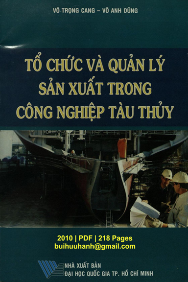 Tổ Chức Và Quản Lý Sản Xuất Trong Công Nghiệp Tàu Thủy (NXB Đại Học Quốc Gia 2010) - Võ Trọng Cang
