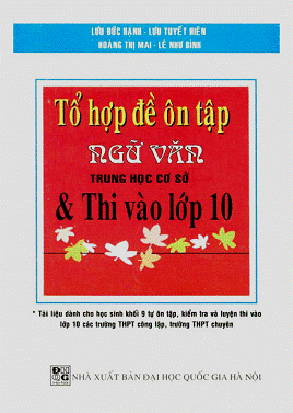 Tổ Hợp Đề Ôn Tập Ngữ Văn THCS + Thi Vào Lớp 10 (NXB Đại Học Quốc Gia 2006) - Lưu Đức Hạnh, 312 Trang
