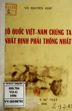 Tổ Quốc Việt Nam Chúng Ta Nhất Định Phải Thống Nhất (NXB Sự Thật 1956) - Võ Nguyên Giáp, 34 Trang