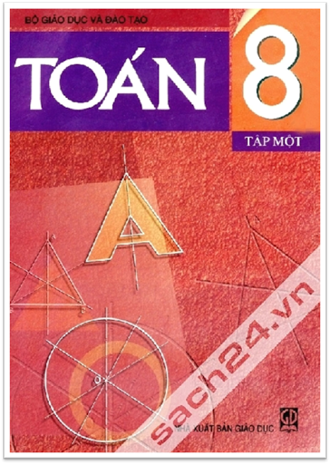 Toán 8 Tập 1 (NXB Giáo Dục 2011) - Phan Đức Chính, 138 Trang