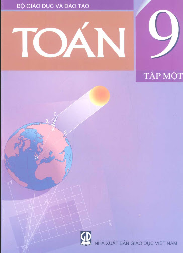 Toán 9  Tập Một (NXB Giáo Dục 2012) - Phan Đức Chính, 131 Trang