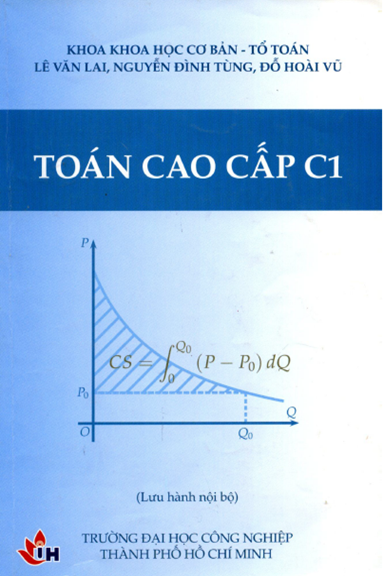 Toán Cao Cấp C1 (NXB Đại Học Công Nghiệp 2017) - Lê Văn Lai, 231 Trang