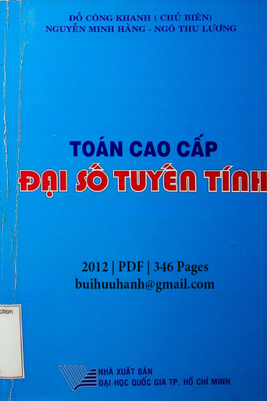 Toán Cao Cấp-Đại Số Tuyến Tính (NXB Đại Học Quốc Gia 2012) - Đỗ Công Khanh, 346 Trang