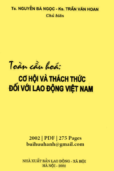 Toàn Cầu Hóa-Cơ Hội Và Thách Thức Đối Với Lao Động Việt Nam - Nguyễn Bá Ngọc, 275 Trang