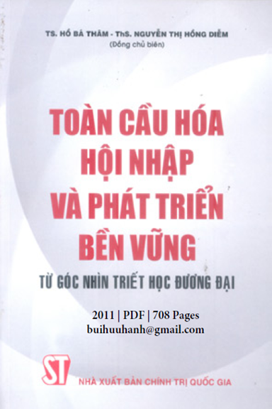 Toàn Cầu Hoá Hội Nhập Và Phát Triển Bền Vững (NXB Chính Trị 2011) - Hồ Bá Thâm, 708 Trang