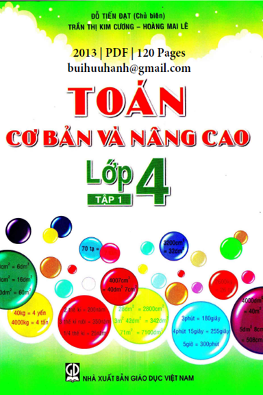 Toán Cơ Bản Và Nâng Cao Lớp 4 Tập 1 (NXB Giáo Dục 2013) - Đỗ Tiến Đạt, 120 Trang