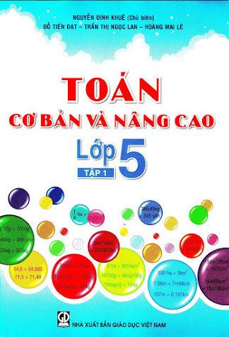 Toán Cơ Bản Và Nâng Cao Lớp 5 Tập 1 (NXB Giáo Dục 2013) - Nguyễn Đình Khuê, 100 Trang