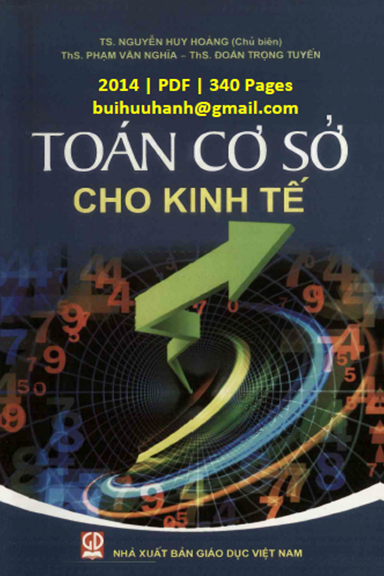 Toán Cơ Sở Cho Kinh Tế (NXB Giáo Dục 2014) - Nguyễn Huy Hoàng, 340 Trang