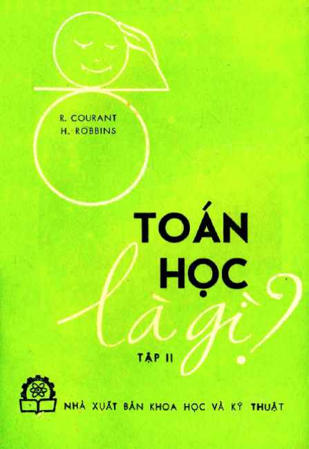 Toán Học Là Gì Tập 2 (NXB Khoa Học Kỹ Thuật 1985) - R. Courant, 267 Trang