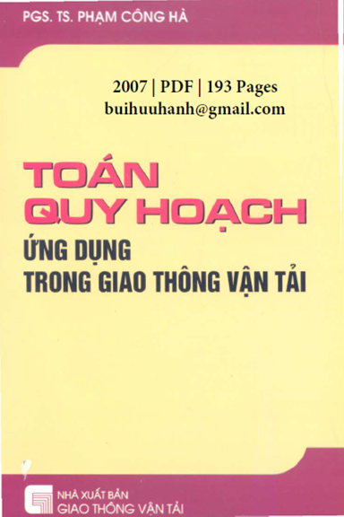 Toán Quy Hoạch Ứng Dụng Trong Giao Thông Vận Tải (NXB Giao Thông Vận Tải 2007) - Phạm Công Hà