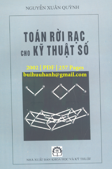Toán Rời Rạc Cho Kỹ Thuật Số (NXB Khoa Học Kỹ Thuật 2002) - Nguyễn Xuân Quỳnh, 257 Trang