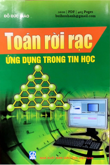 Toán Rời Rạc Ứng Dụng Trong Tin Học (NXB Giáo Dục 2020) - Đỗ Đức Giáo, 405 Trang