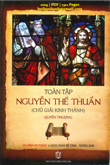 Toàn Tập Nguyễn Thế Thuấn Quyển Thượng (NXB Đồng Nai 2019) - Nguyễn Thế Thuấn, 1312 Trang