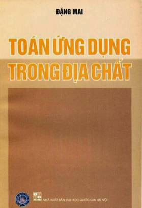 Toán Ứng Dụng Trong Địa Chất (NXB Đại Học Quốc Gia 2004) - Đặng Mai, 233 Trang