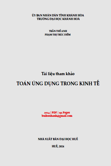 Toán Ứng Dụng Trong Kinh Tế (NXB Đại Học Huế 2024) - Trần Thế Anh, 151 Trang