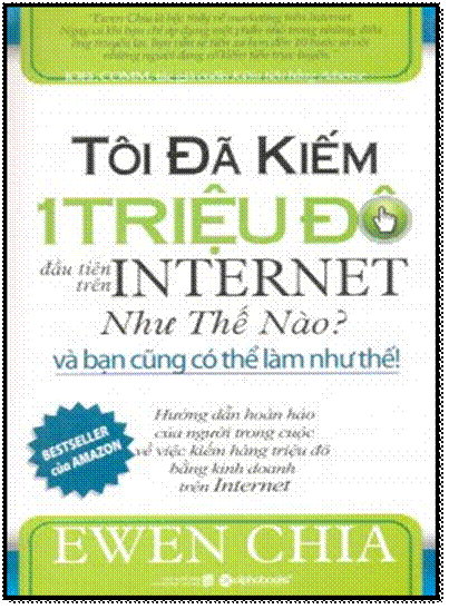 Tôi Đã Kiếm 1 Triệu Đô Đầu Tiên Trên Internet Như Thế Nào? Và Bạn Cũng Có Thể Làm Như Thế!