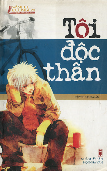 Tôi Độc Thân (NXB Hội Nhà Văn 2009) - Tưởng Thần Đông, 258 Trang
