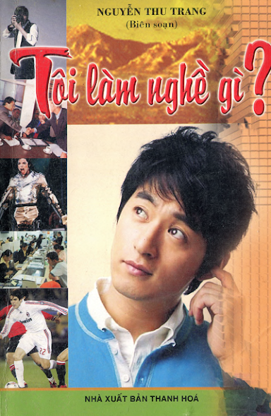 Tôi Làm Nghề Gì (NXB Thanh Hóa 2008) - Nguyễn Thu Trang, 174 Trang