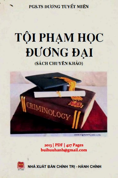 Tội Phạm Học Đại Cương (NXB Chính Trị Hành Chính 2013) - Dương Tuyết Miên, 427 Trang