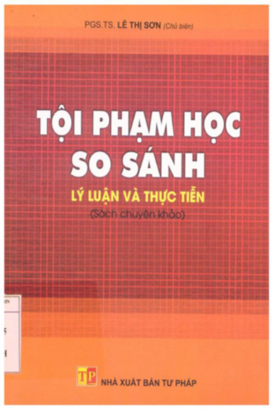 Tội Phạm Học So Sánh-Lý Luận Và Thực Tiễn (NXB Tư Pháp 2015) - Lê Thị Sơn, 148 Trang