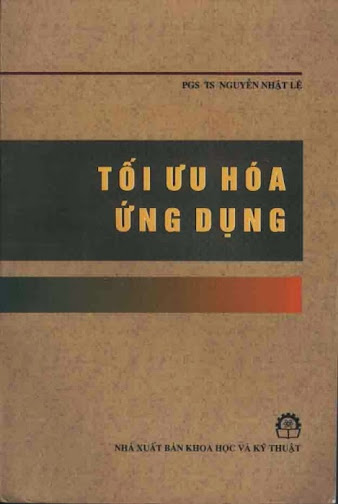 Tối Ưu Hóa Ứng Dụng (NXB Khoa Học Và Kỹ Thuật 2004) - Nguyễn Nhật Lệ, 196 Trang