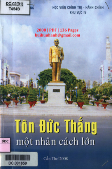 Tôn Đức Thắng Một Nhân Cách Lớn (NXB Cần Thơ 2008) - Lê Thị Dung, 136 Trang