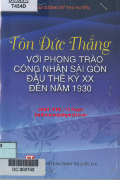 Tôn Đức Thắng Với Phong Trào Công Nhân Sài Gòn Đầu Thế Kỷ XX Đến Năm 1930 - Trịnh Đình Bảy, 73 Trang