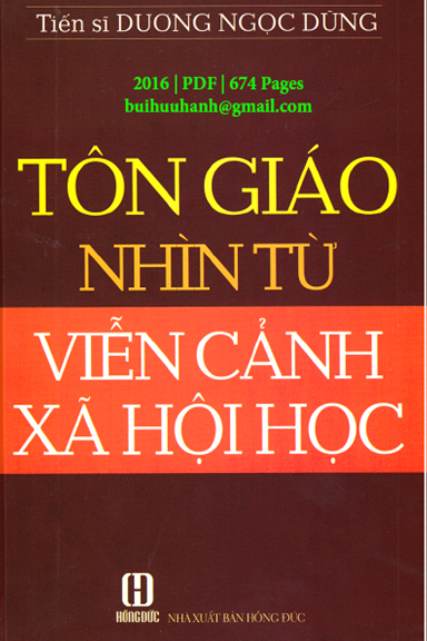 Tôn Giáo Nhìn Từ Viễn Cảnh Xã Hội Học (NXB Hồng Đức 2016) - Dương Ngọc Dũng, 674 Trang