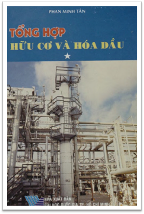 Tổng Hợp Hữu Cơ Và Hóa Dầu Tập 1+2 (NXB Đại Học Quốc Gia 2010) - Phan Minh Tân, 595 Trang