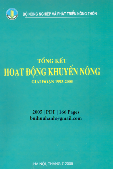 Tổng Kết Hoạt Động Khuyến Nông Giai Đoạn 1993-2005 (NXB Hà Nội 2005) - Bộ Nông Nghiệp, 166 Trang