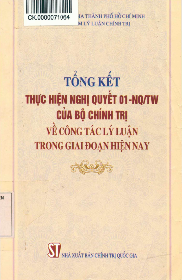 Tổng Kết Thực Hiện Nghị Quyết 01-NQ-TW Của Bộ Chính Trị Về Công Tác Lý Luận Trong Giai Đoạn Hiện Nay